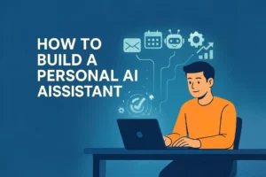 Illustration showing steps on how to build a personal AI assistant in 2025, with digital tools and productivity icons